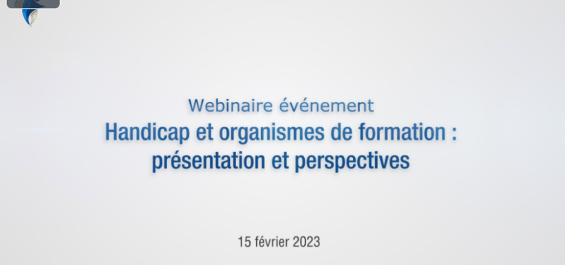 Replay du webinaire : handicap et organismes de formation, présentation et perspectives